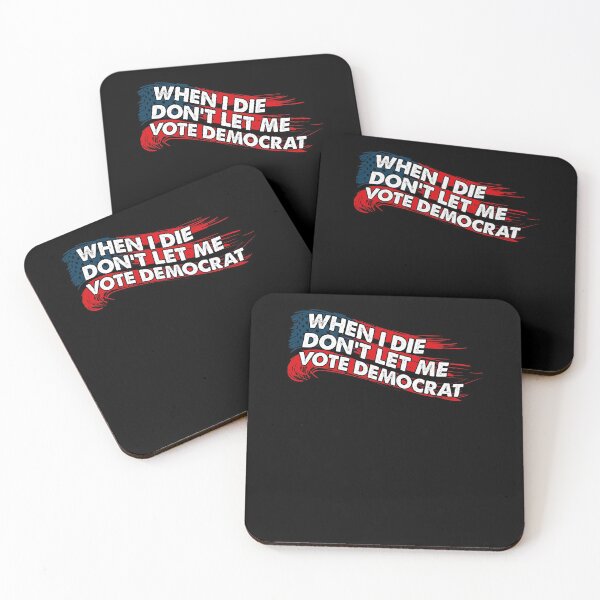 Item preview, When I Die Don't Let Me Vote Democrat designed and sold by kamilbogaty1.