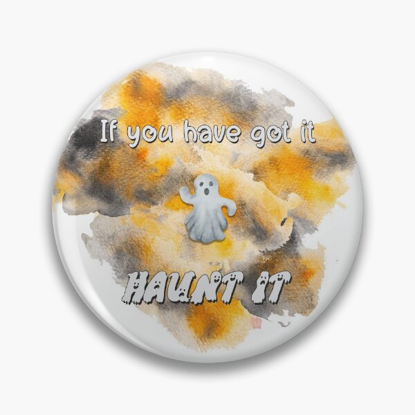 Item preview, Got it? Haunt it! designed and sold by ALI  Mx.ABP.