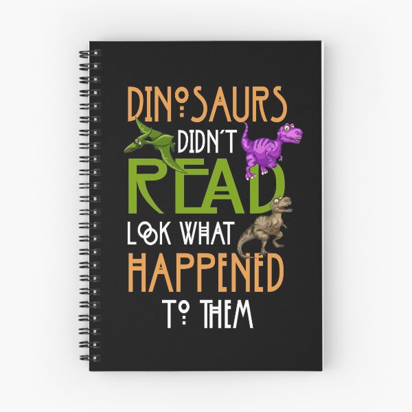 Item preview, Dinosaurs Didn't Read Look What Happened To Them designed and sold by TeddyTees21.