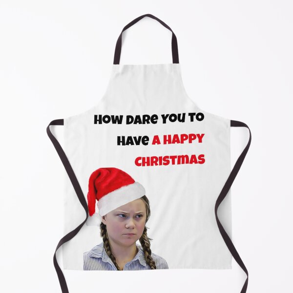 Item preview, Greta Thunberg Christmas, How dare you to have a happy Christmas designed and sold by avit1.