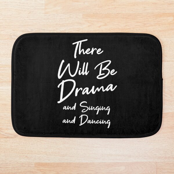 Item preview, There Will Be Drama, And Singing, And Dancing Musical Theater designed and sold by TeddyTees21.