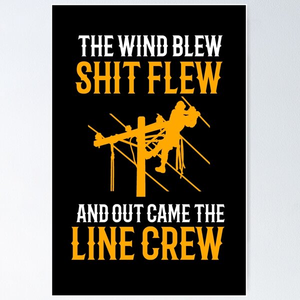Item preview, The Wind Blew Shit Flew And Out Came The Line Crew designed and sold by TeesYouWant.
