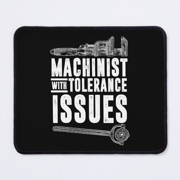 Item preview, Machinist with Tolerance Issues designed and sold by TeddyTees21.