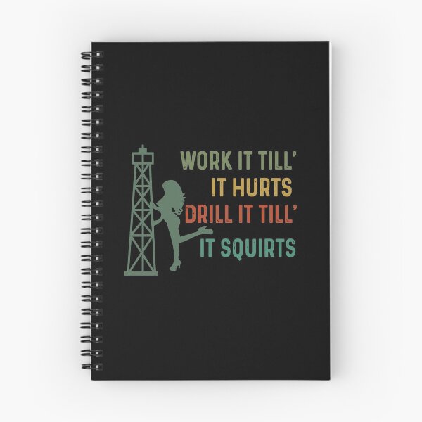 Item preview, Work It Till It Hurts Drill It Till It Squirts designed and sold by fatboys.