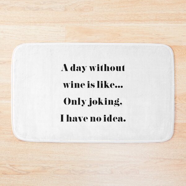 Item preview, A Day Without Wine... designed and sold by GirlGangPrints.