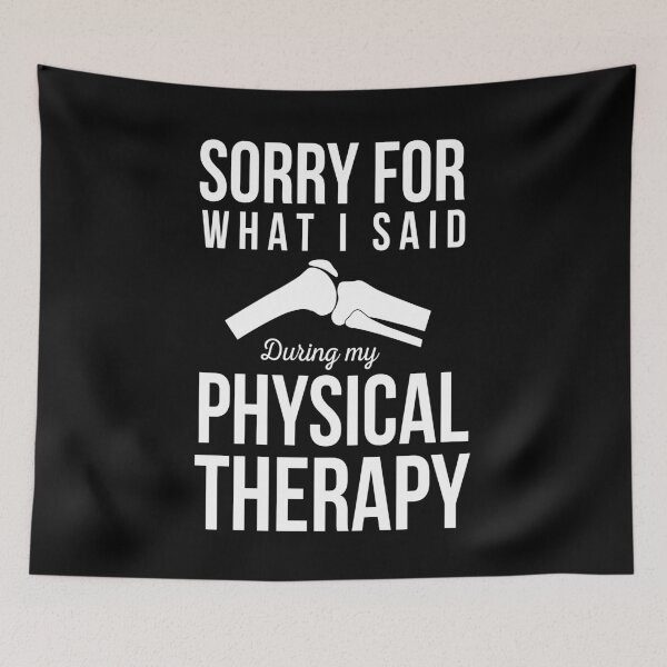 Item preview, Sorry For What I Said During Physical Therapy  designed and sold by TeddyTees21.