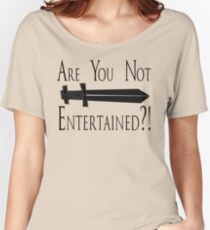 Gladiator - Are You Not Entertained?! Women's Relaxed Fit T-Shirt