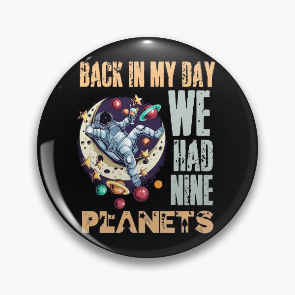 Item preview, Back in my day we had nine planets! designed and sold by HROC.