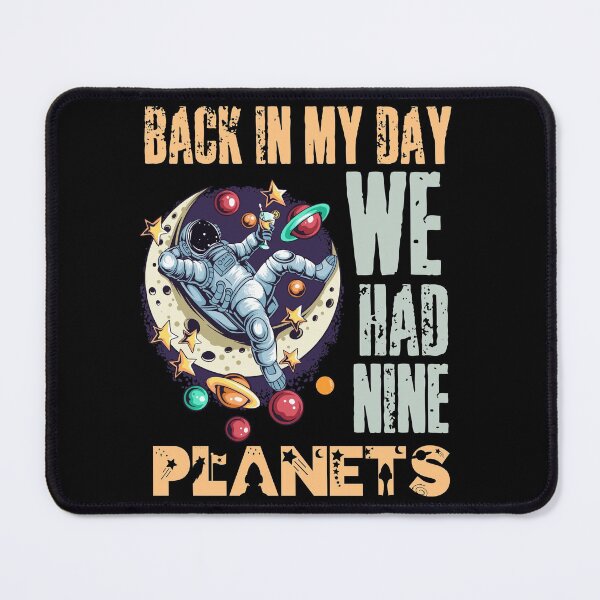 Item preview, Back in my day we had nine planets! designed and sold by HROC.