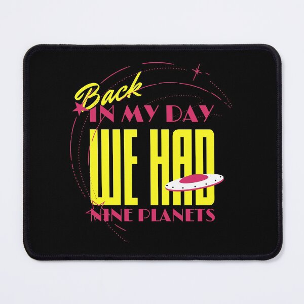 Item preview, Back in my day we had nine planets! designed and sold by HROC.