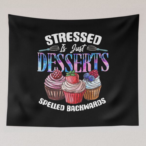 Item preview, Stressed Desserts Spelled Backwards Dessert Lover designed and sold by Dressed For  Duty.