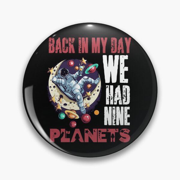 Item preview, Back in my day we had nine planets! designed and sold by HROC.
