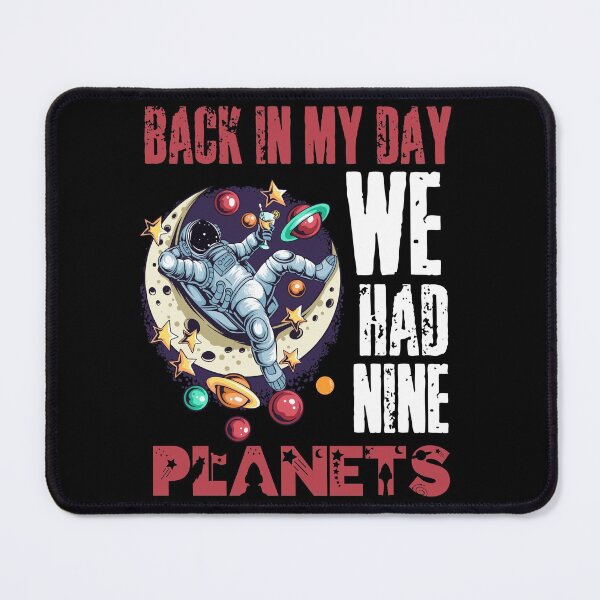 Item preview, Back in my day we had nine planets! designed and sold by HROC.