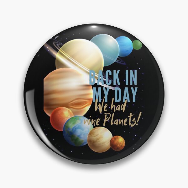 Item preview, Back in my day we had nine planets! designed and sold by HROC.