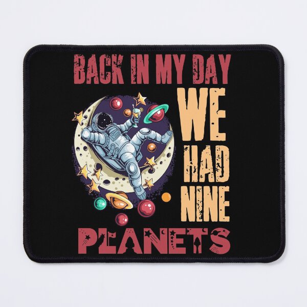 Item preview, Back in my day we had nine planets! designed and sold by HROC.