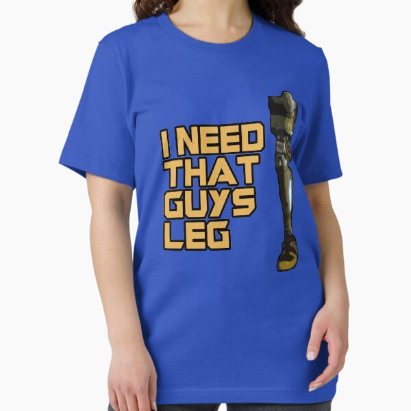 Item preview, I Need That Guys Leg designed and sold by cjohn4043.