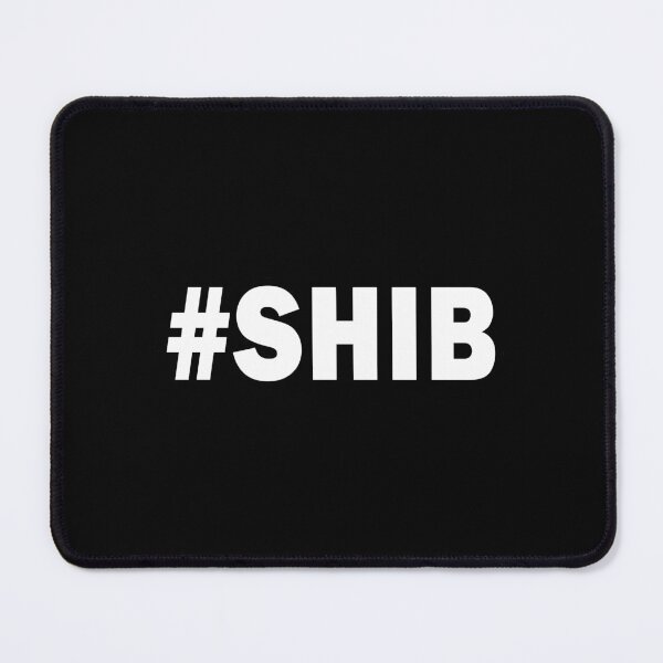 Item preview, #SHIB Hashtag SHIB designed and sold by Jason Gilbert.