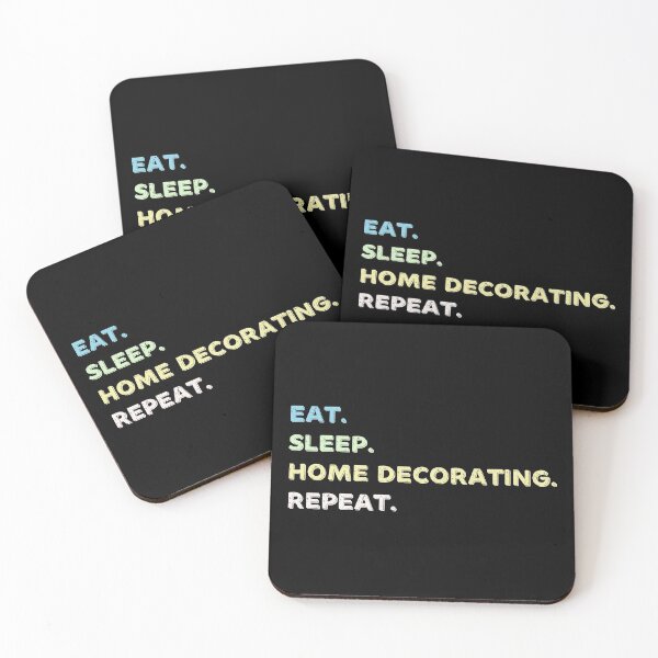 Item preview, Eat. Sleep. Home Decorating. Repeat. designed and sold by Life Shop.