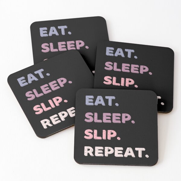 Item preview, Eat. Sleep. Slip. Repeat. designed and sold by Life Shop.
