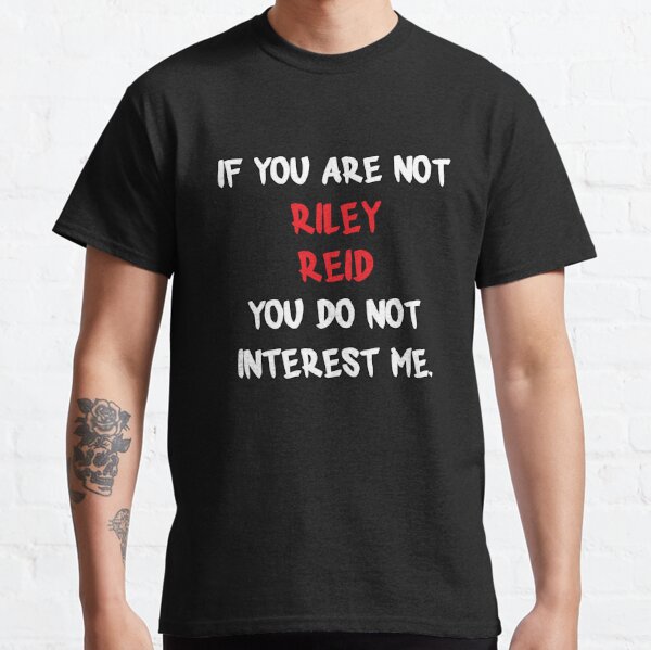 If you are not - Riley Reid T-shirt classique