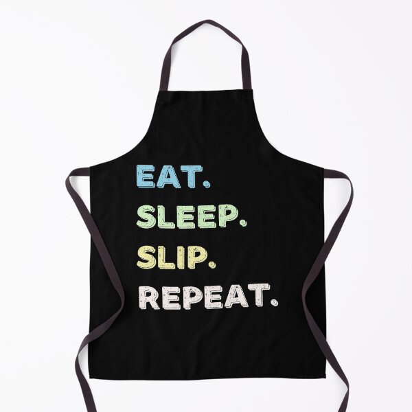 Item preview, Eat. Sleep. Slip. Repeat. designed and sold by Life Shop.