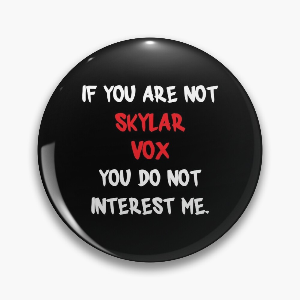 If you are not - Skylar Vox