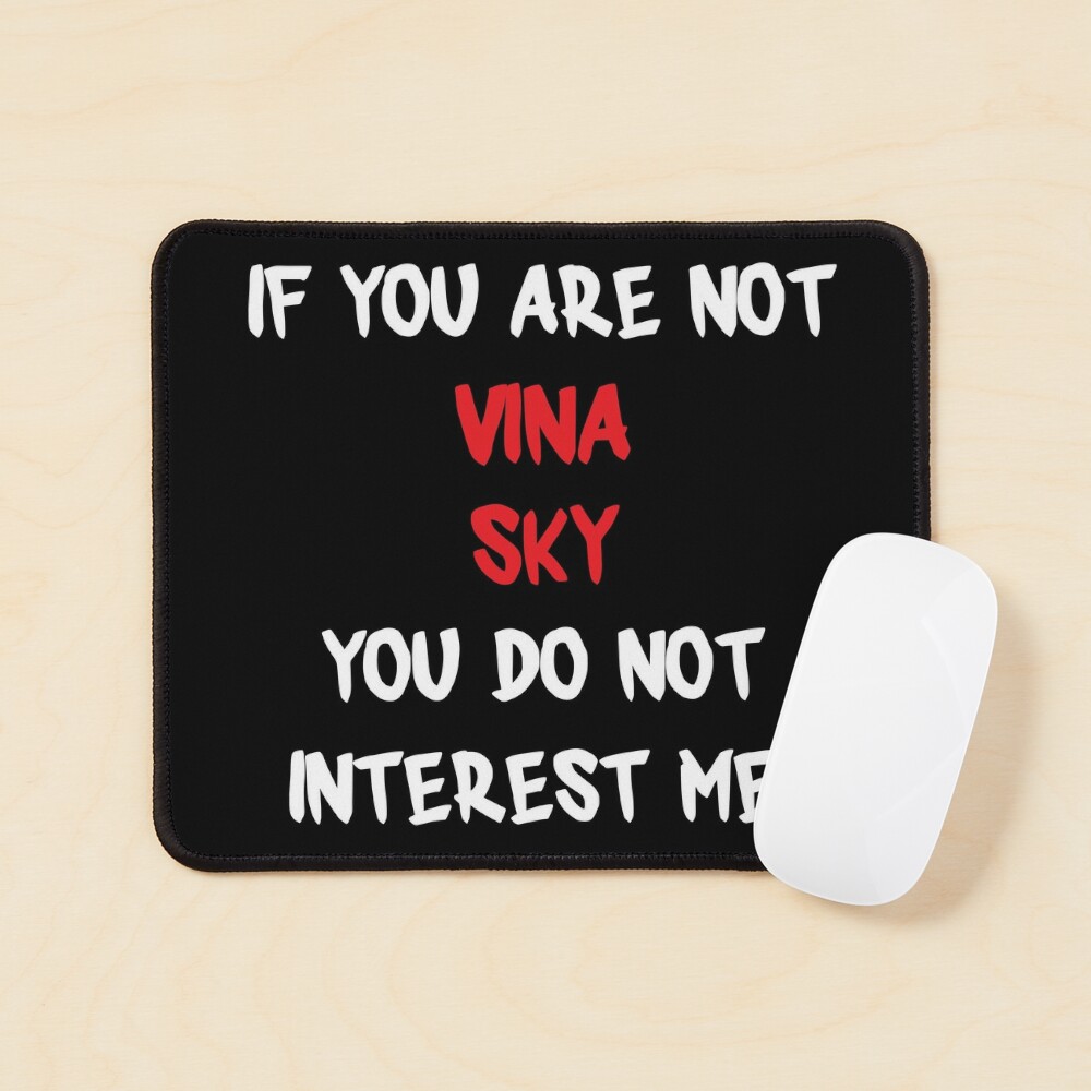 If you are not - Vina Sky