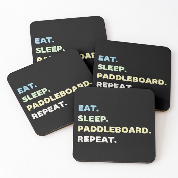 Item preview, Eat. Sleep. Paddleboard. Repeat. designed and sold by Life Shop.