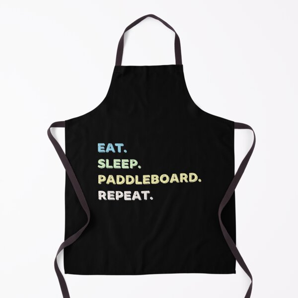 Item preview, Eat. Sleep. Paddleboard. Repeat. designed and sold by Life Shop.