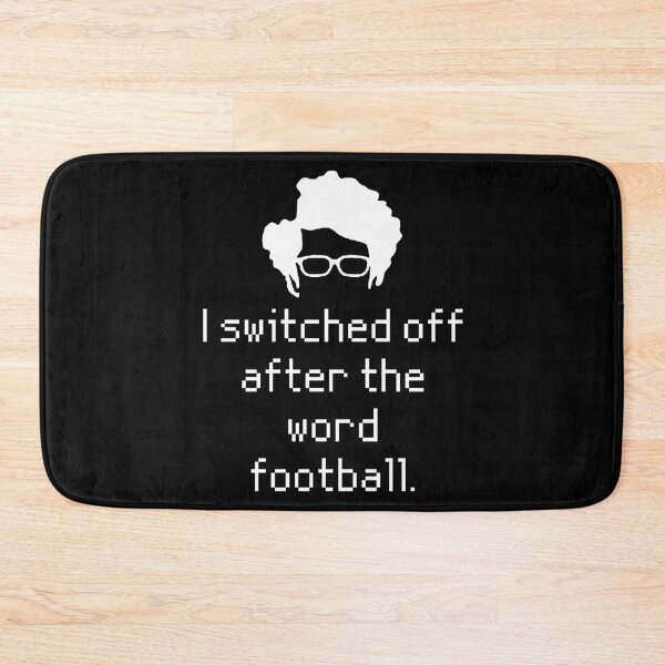 Item preview, I Switched Off After the Word Football. (The It Crowd) designed and sold by StrideOrDie.