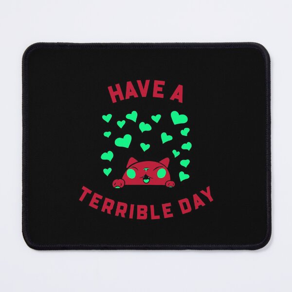 Item preview, Have A Terrible Day - Funny Quote Nihilism Design designed and sold by Shirtlify.
