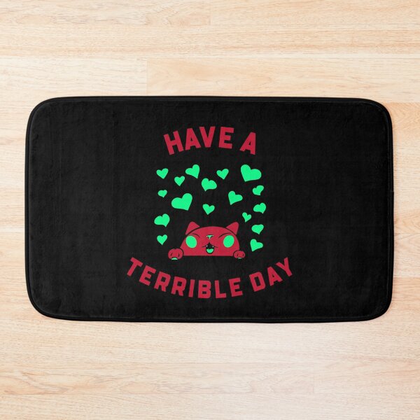 Item preview, Have A Terrible Day - Funny Quote Nihilism Design designed and sold by Shirtlify.