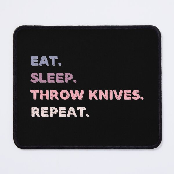 Item preview, Eat. Sleep. Throw Knives. Repeat. designed and sold by Life Shop.