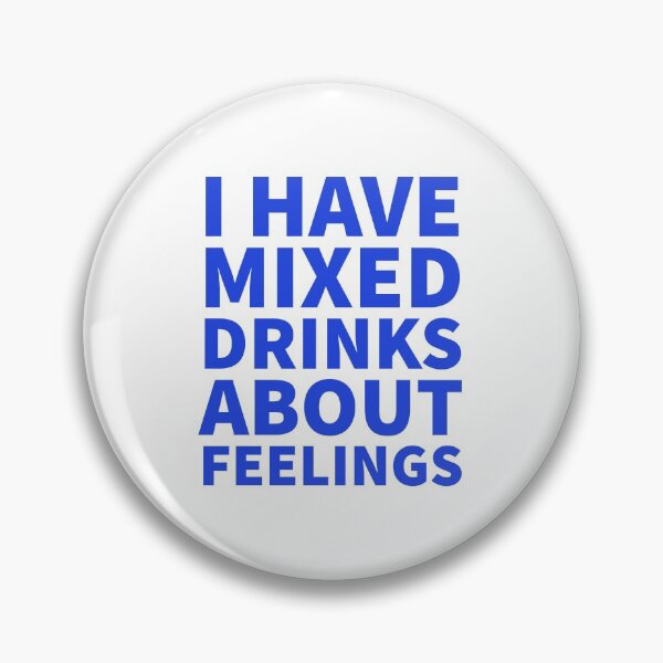 Item preview, Mixed Drinks About Feelings designed and sold by Naive-Genius.