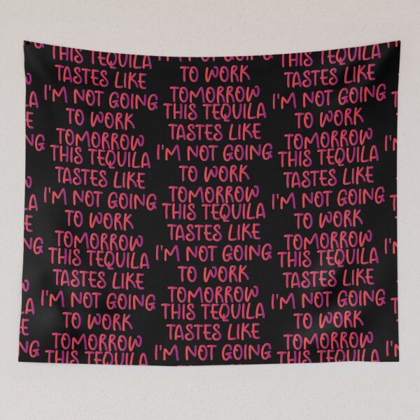 Item preview, This Tequila Tastes Like I'm Not Going To Work Tomorrow - Sarcastic Funny Hilarious Present For Mom, Dad , Girlfriend Or Boyfriend designed and sold by Aymanclothings.