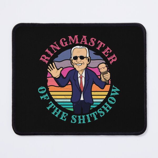 Item preview, Ringmaster of the Shit Show! Funny Anti Joe Biden design! designed and sold by HROC.
