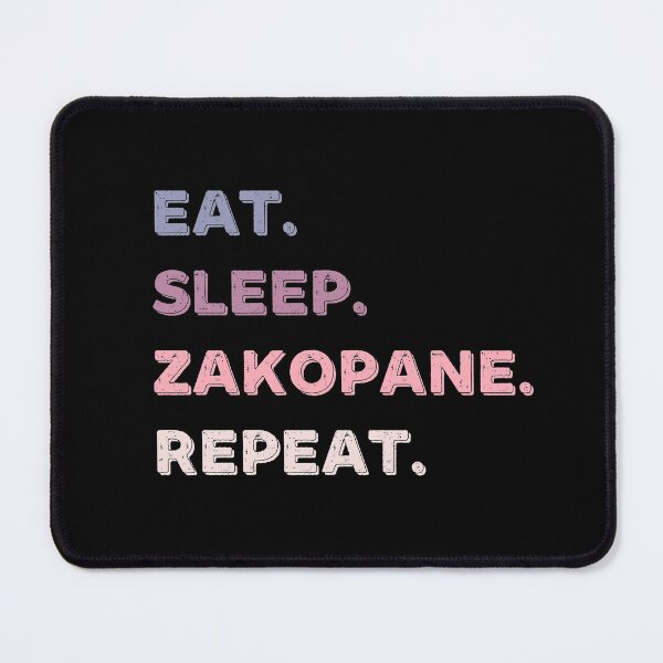 Item preview, Eat. Sleep. Zakopane. Repeat. designed and sold by Life Shop.
