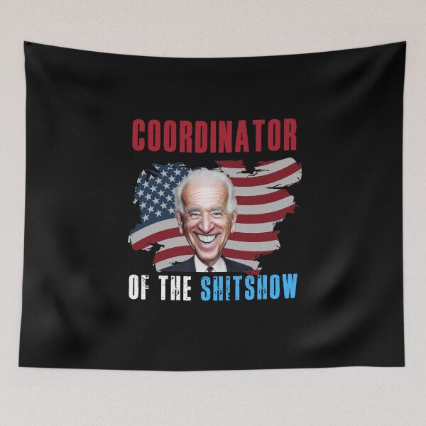 Item preview, Coordinator of the Shit Show! Funny Anti Joe Biden design!  designed and sold by HROC.