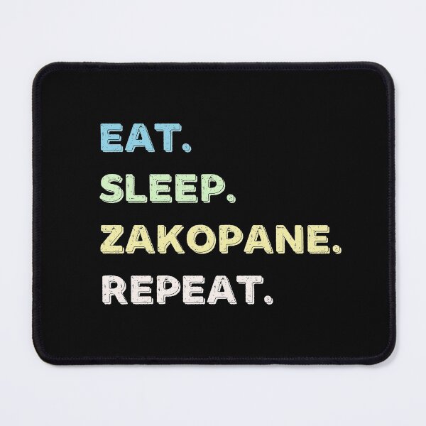 Item preview, Eat. Sleep. Zakopane. Repeat. designed and sold by Life Shop.