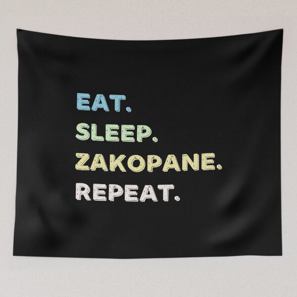 Item preview, Eat. Sleep. Zakopane. Repeat. designed and sold by Life Shop.