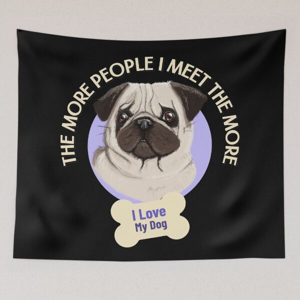 Item preview, The More People I Meet The More I Love My Dog designed and sold by Paula Helit.