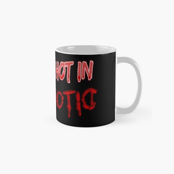 Item preview, I Put The Hot In Psychotic designed and sold by Crazy-Leo.