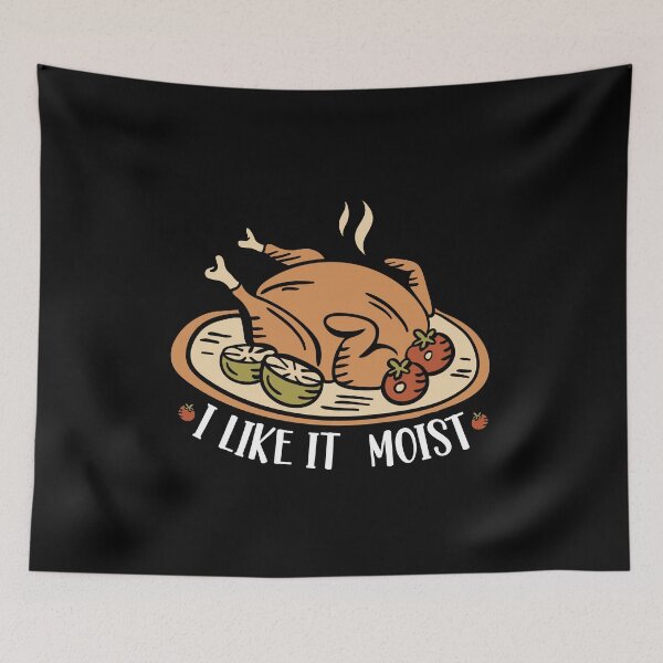 Item preview, I like it moist thanksgiving, love moist turkey, humorous thanksgiving  turkey day gifts, thanksgiving day															 designed and sold by plussorn.