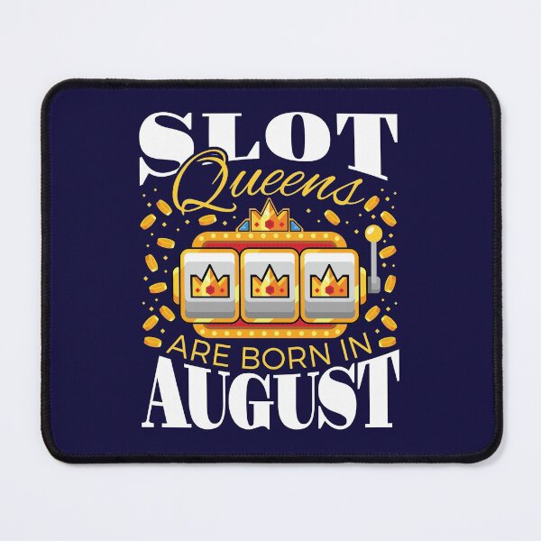 Item preview, Slot Queens Are Born in August designed and sold by jaygo.