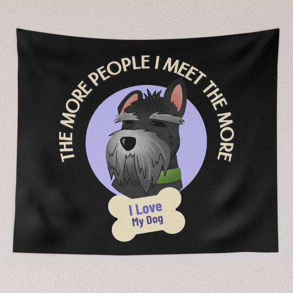 Item preview, The More People I Meet The More I Love My Dog designed and sold by Paula Helit.