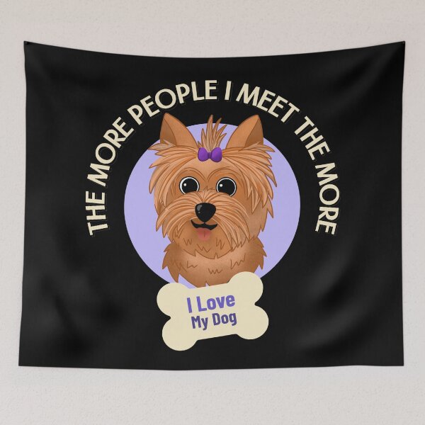 Item preview, The More People I Meet The More I Love My Dog designed and sold by Paula Helit.