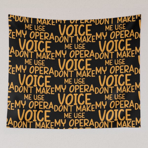 Item preview, Don't Make Me Use My Opera Voice - Sarcastic Funny Hilarious Present For Mom, Dad , Girlfriend Or Boyfriend designed and sold by Aymanclothings.
