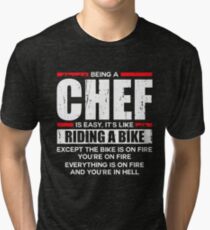 Being a Chef is Easy its Like Riding a Bike Tri-blend T-Shirt