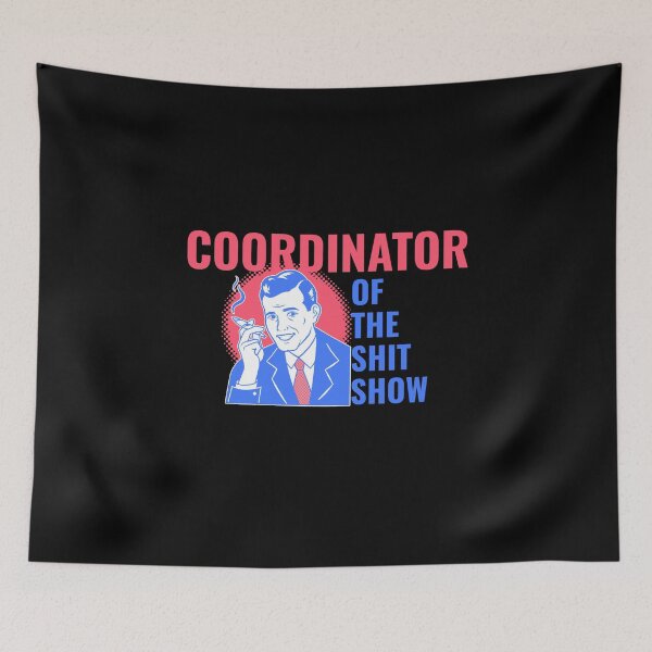 Item preview, Coordinator of the Shit Show! Vintage retro style and aesthetic designed and sold by HROC.