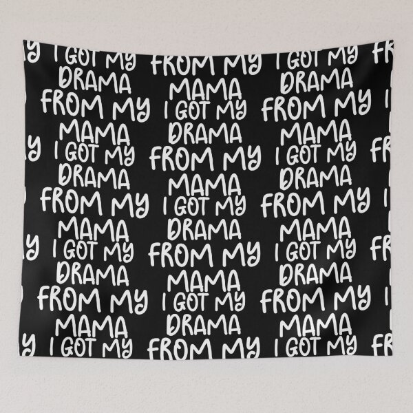 Item preview, I Got My Drama From My Mama - Sarcastic Funny Hilarious Present For Mom, Dad , Girlfriend Or Boyfriend designed and sold by Aymanclothings.